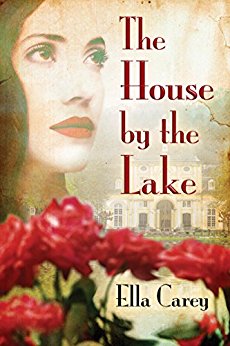 The House by the Lake - Ella Carey - Book Cover